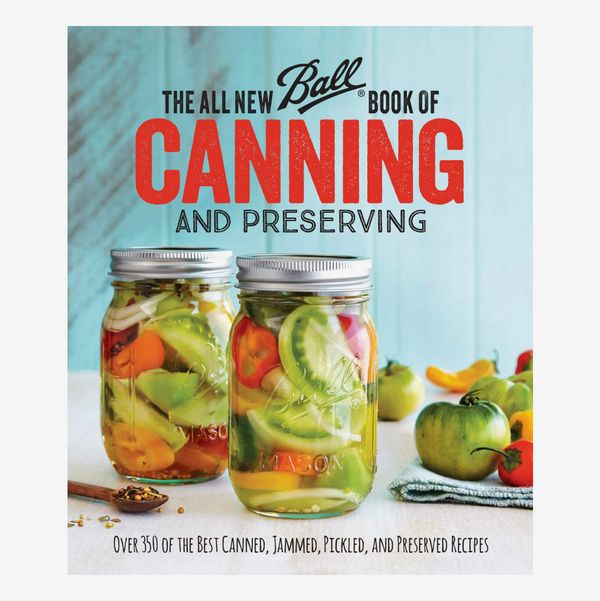 The All New Ball Book of Canning and Preserving