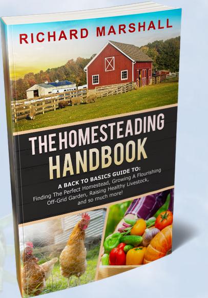 The Homesteading Handbook: A Comprehensive Guide